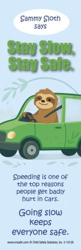 3-1012 Stay Slow, Stay Safe Like Sammy the Sloth™ Bookmark